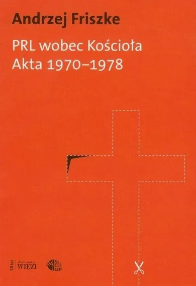 PRL wobec Kościoła. Akta 1970-1978