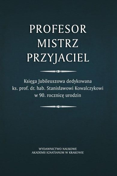 Profesor. Mistrz. Przyjaciel