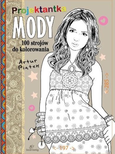 Projektantka mody. 100 strojów do kolorowania