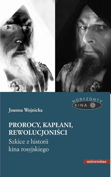 Prorocy, kapłani, rewolucjoniści. Szkice z historii kina rosyjskiego