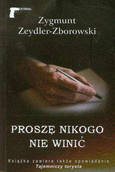 Proszę nikogo nie winić