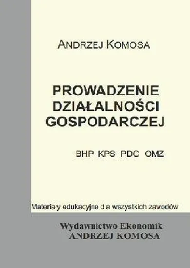 Prowadzenie działalności gospodarczej (BHP, KPS, PDG, OMZ)