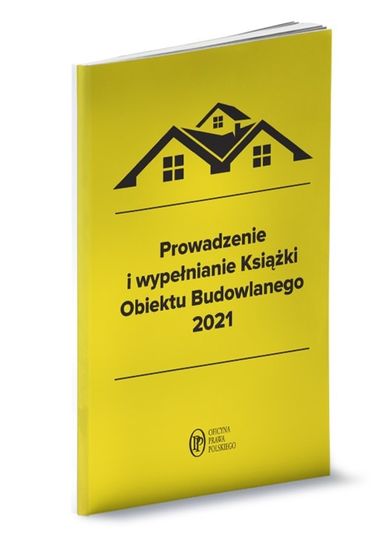 Prowadzenie i wypełnianie Książki Obiektu Budowlanego 2021