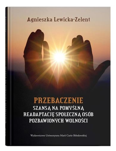 Przebaczenie szansą na pomyślną readaptację