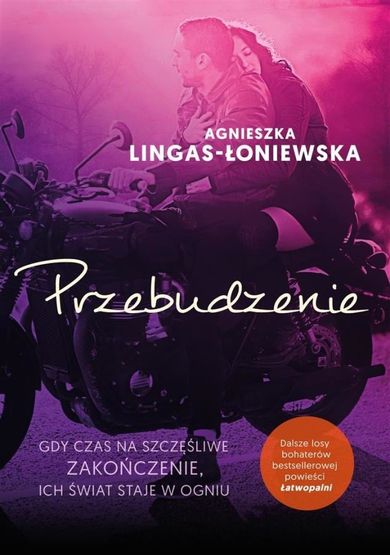 Przebudzenie. Gdy czas na szczęśliwe zakończeni, ich świat staje w ogniu