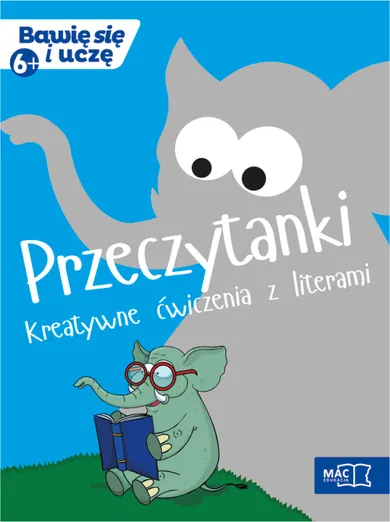 Przeczytanki. Kreatywne ćwiczenia z literami 6+