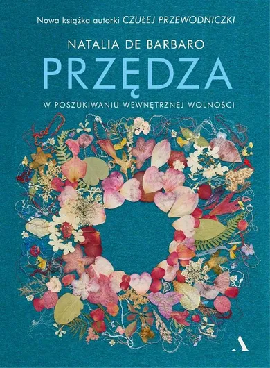 Przędza. W poszukiwaniu wewnętrznej wolności