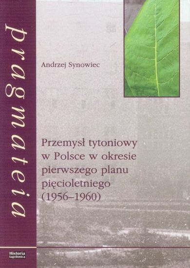 Przemysł tytoniowy w Polsce w okresie pierwszego planu pięcioletniego