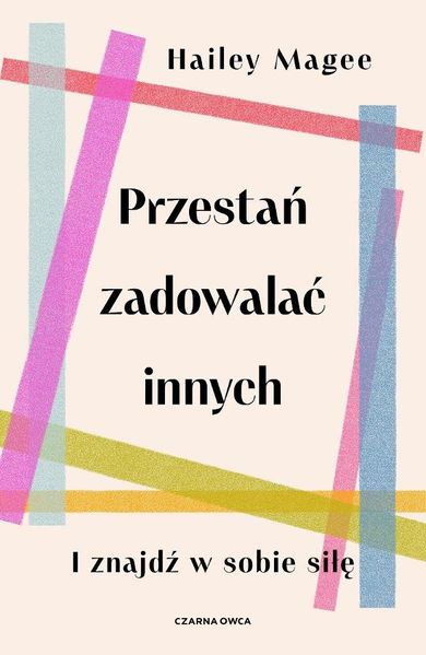 Przestań zadowalać innych