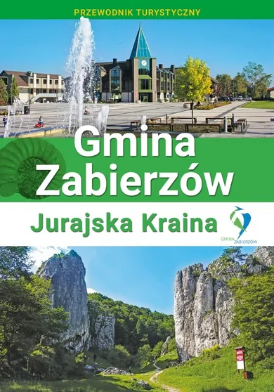 Przewodnik Gmina Zabierzów. Jurajska Kraina