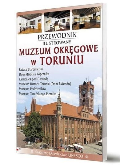 Przewodnik ilustrowany. Muzeum Okręgowe w Toruniu