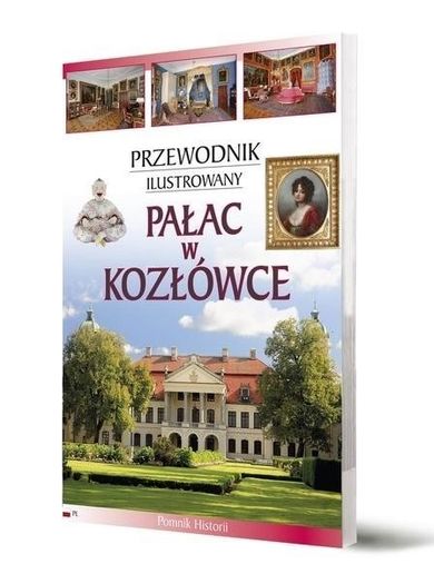 Przewodnik ilustrowany. Pałac w Kozłówce