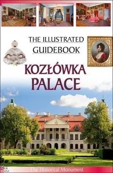 Przewodnik ilustrowany. Pałac w Kozłówce (wersja angielska)