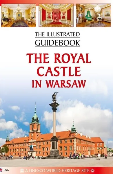 Przewodnik ilustrowany. Zamek Królewski w Warszawie (wersja angielska)