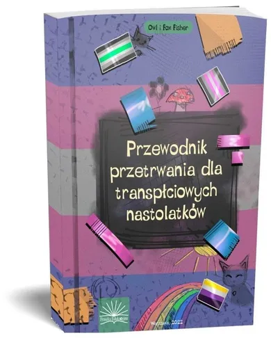 Przewodnik przetrwania dla transpłciowych nastolatków