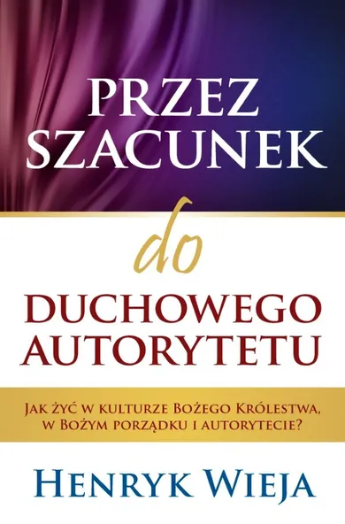 Przez szacunek do duchowego autorytetu