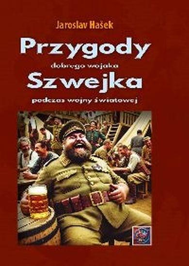 Przygody dobrego wojaka Szwejka podczas wojny światowej