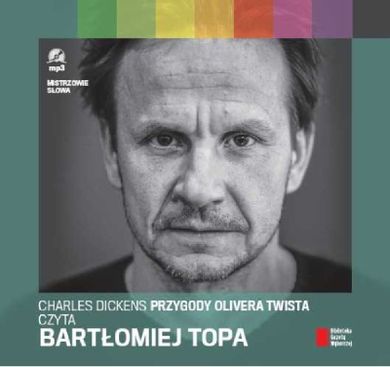 Przygody Olivera Twista czyta Bartłomiej Topa. Audiobook CD mp3