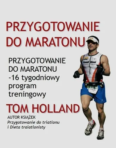 Przygotowanie do maratonu. 16 tygodniowy program treningowy