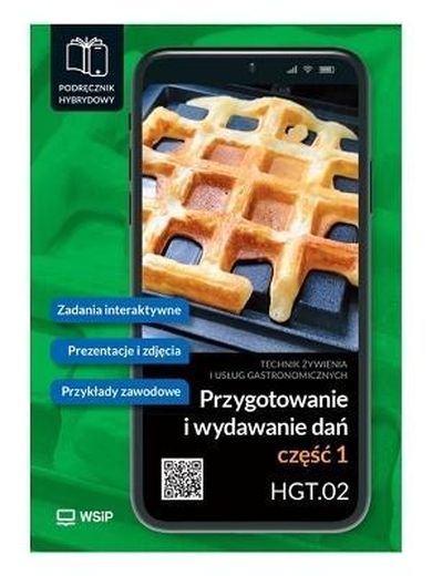 Przygotowanie i wydawanie dań. Kwalifikacja HGT. 02. Część 1