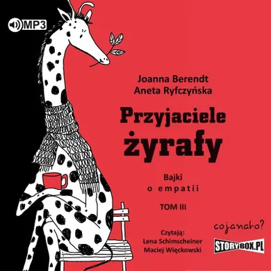 Przyjaciele żyrafy. Bajki o empatii. Tom 3. Audiobook CD