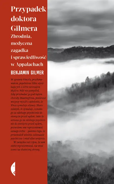 Przypadek doktora Gilmera. Zbrodnia, medyczna zagadka i sprawiedliwość w Appalachach