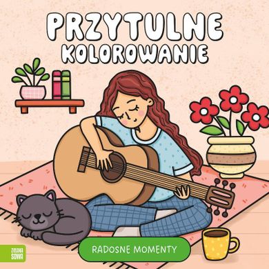 Przytulne kolorowanie. Radosne momenty