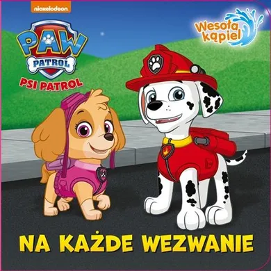 Psi Patrol. Wesoła kąpiel. Na każde wezwanie