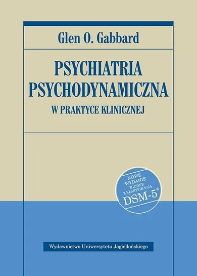 Psychiatria psychodynamiczna w praktyce klinicznej