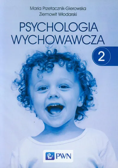 Psychologia wychowawcza. Tom 2