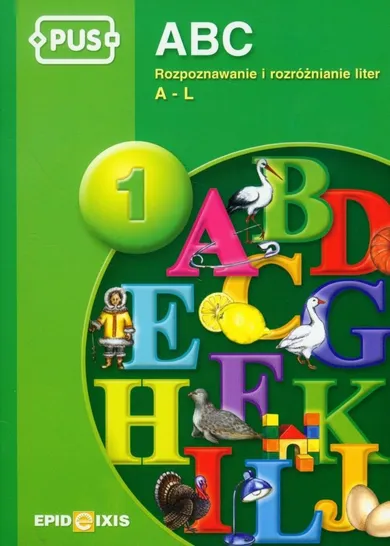 PUS. ABC 1. Rozpoznawanie i rozróżnianie liter A-L