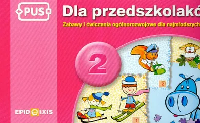 PUS. Dla przedszkolaków 2. Zabawy i ćwiczenia ogólnorozwojowe dla najmłodszych