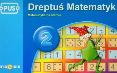 PUS. Dreptuś Matematyk 2. Matematyka na starcie