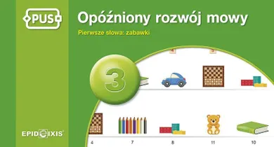 PUS. Opóźniony rozwój mowy. Część 3. Pierwsze słowa: zabawki