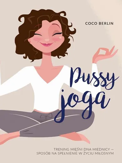 Pussy joga. Trening mięśni dna miednicy