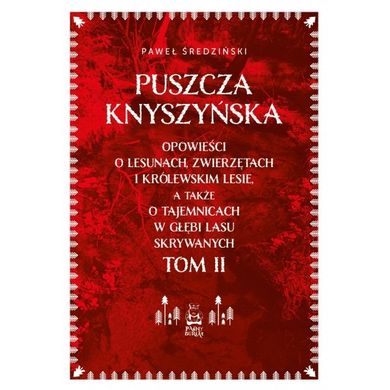 Puszcza Knyszyńska. Tom 2