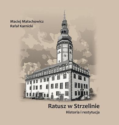 Ratusz w Strzelinie. Historia i restytucja