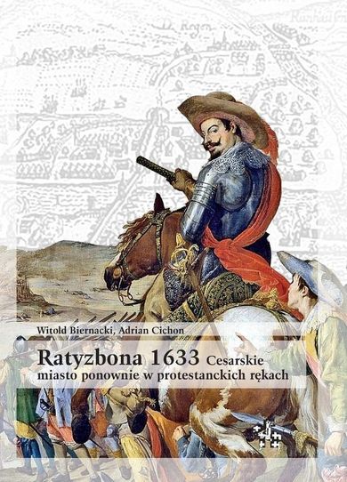 Ratyzbona 1633. Cesarskie miasto