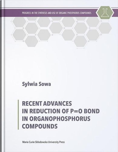 Recent Advances in Reduction of P=0 Bond in Organophosphorus Compounds Recent Advances in Reduction of P=0 Bond in Organophosphorus Compounds