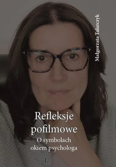 Reflekscje pofilmowe. O symbolach okiem psychologa