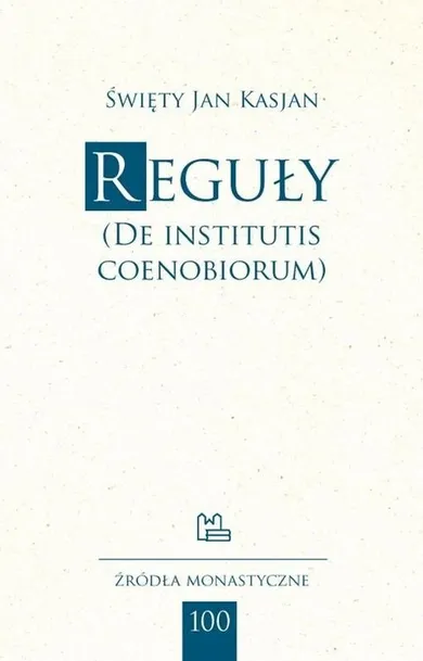 Reguły (De Institutis Coenobiorum)