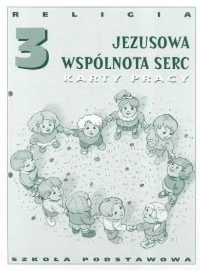 Religia 3. Jezusowa wspólnota serc. Karty pracy