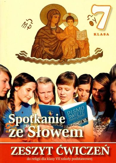 Religia 7. Spotkanie ze Słowem. Ćwiczenia. Szkoła podstawowa