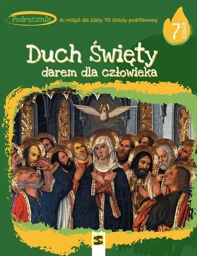 Religia. Szkoła podstawowa 7. Podręcznik. Duch Święty darem dla człowieka