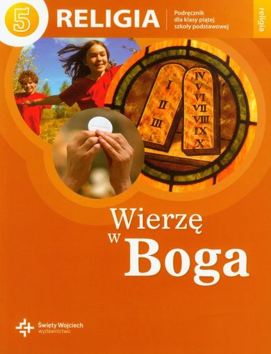Religia. Wierzę w Boga. Podręcznik. Szkoła podstawowa. Klasa 5
