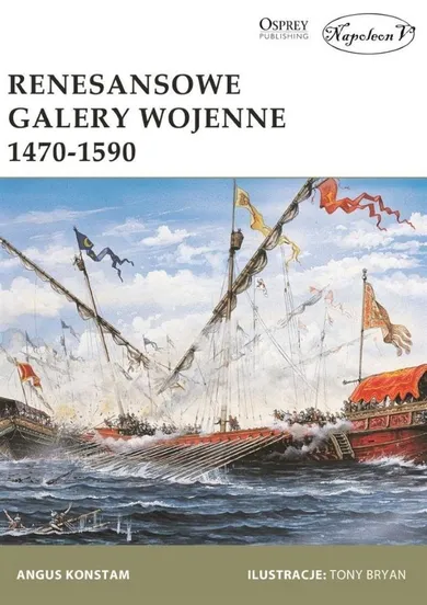 Renesansowe galery wojenne 1470-1590