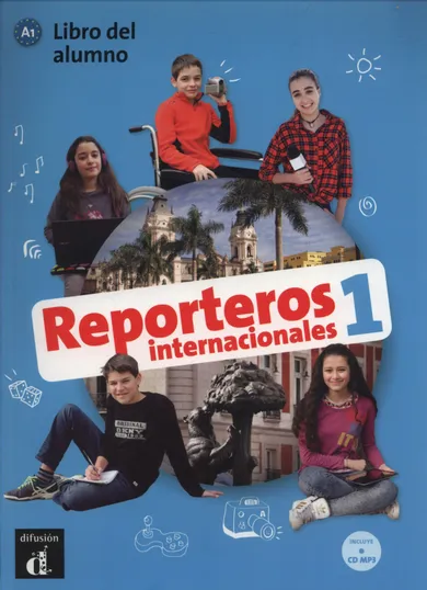 Reporteros internacionales 1. Libro del alumno + CD