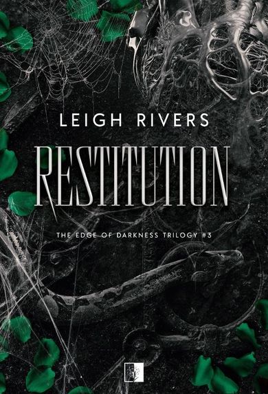 Restitution. The Edge of Darkness Trilogy. Tom 3