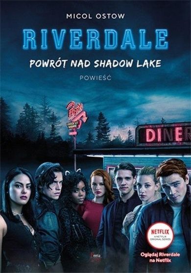 Riverdale. Tom 2. Powrót nad Shadow Lake