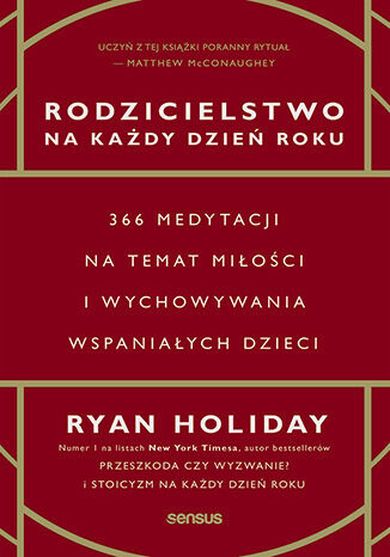 Rodzicielstwo na każdy dzień roku. 366 medytacji na temat miłości i wychowywania wspaniałych dzieci